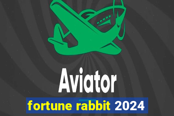 fortune rabbit 2024